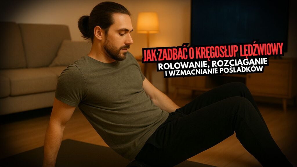 Jak zadbać o kręgosłup lędźwiowy