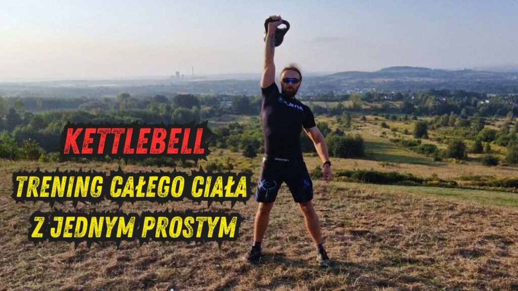 Kettlebell: Trening Całego Ciała